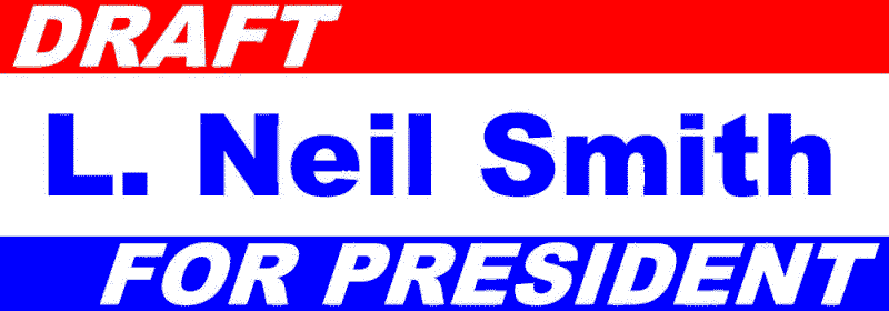 Draft L. Neil Smith for US President